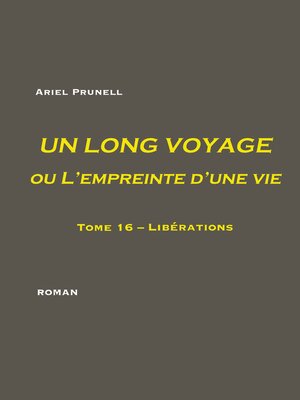 cover image of UN LONG VOYAGE ou L'empreinte d'une vie--Tome 16
